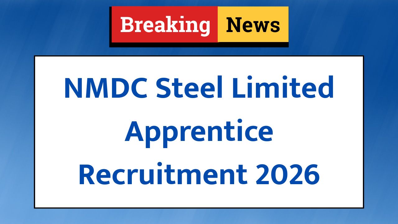 NMDC Steel Limited Apprentice Recruitment 2026